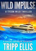 Wild Impulse: A Coastal Caribbean Adventure by Tripp Ellis