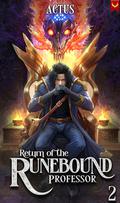 Return of the Runebound Professor 2 (The Return of the Runebound Professor #2) by Actus
