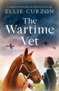 The Wartime Vet by Ellie Curzon