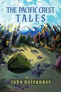 The Pacific Crest Tales by John Ostrander