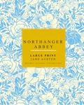 Northanger Abbey Large Print Jane Austen: Rocket Classic Collection by Jane Austen