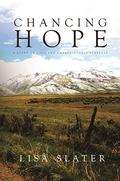 Chancing Hope by Lisa Slater