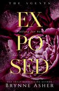 Exposed (The Agents #3) by Brynne Asher