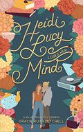 Heidi Lucy Loses Her Mind (Happily Ever Homicide #2) by Gracie Ruth Mitchell