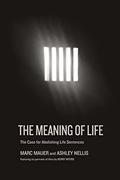 The Meaning of Life: The Case for Abolishing Life Sentences by Marc Mauer