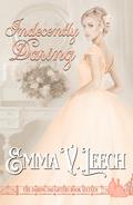 Indecently Daring by Emma V. Leech