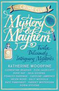 Mystery & Mayhem: Twelve Deliciously Intriguing Mysteries by Robin Stevens