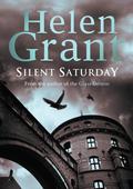 Silent Saturday (Forbidden Spaces Trilogy #1) by Helen Grant