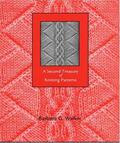 A Second Treasury of Knitting Patterns (Treasury of Knitting Patterns #2) by Barbara G. Walker