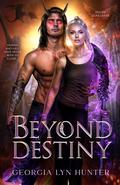 Beyond Destiny (Fallen Guardians #6) by Georgia Lyn Hunter