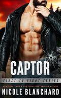 Captor (First to Fight #8) by Nicole Blanchard