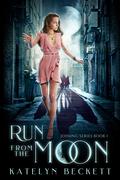 Run from the Moon (Joining #1) by Katelyn Beckett
