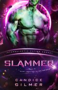 Slammer (Intergalactic Dating Agency #107) by Candice Gilmer