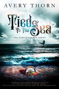 Tied to the Sea (The Nameless Syren #2) by Avery Thorn