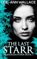 The Last Starr by Lee-Ann Wallace