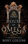 House of Omega by Roxy Collins