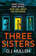 Three Sisters by O.J. Mullen, Owen Mullen
