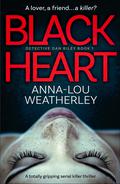 Black Heart (Detective Dan Riley #1) by Anna-Lou Weatherley
