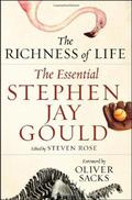 The Richness of Life: The Essential Stephen Jay Gould by Stephen Jay Gould