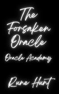 The Forsaken Oracle: A Reverse Harem Vampire Priest Romance by Rune Hunt