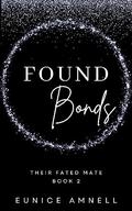Found Bonds (Their Fated Mate #2) by Eunice Amnell