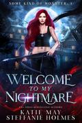 Welcome to my Nightmare by Steffanie Holmes