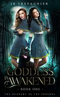 The Goddess is Awakened by J.B. Trepagnier