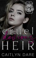 Cruel Devious Heir: Part Two (Heirs of All Hallows’ #4) by Caitlyn Dare