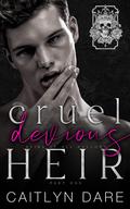 Cruel Devious Heir: Part One (Heirs of All Hallows’ #3) by Caitlyn Dare
