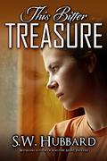 This Bitter Treasure by S.W. Hubbard