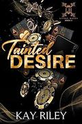 Tainted Desire (Little Haven #2) by Kay Riley