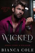 Wicked (Once Upon a Villain #3) by Bianca Cole