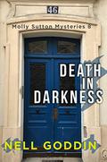 Death in Darkness (Molly Sutton Mysteries #8) by Nell Goddin