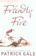 Friendly Fire by Patrick Gale