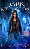 Dark Redemption (The Dark Creatures Saga #4) by Ella Stone