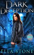Dark Deception (The Dark Creatures Saga #3) by Ella Stone