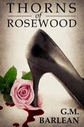 Thorns of Rosewood by Gina Marie Barlean