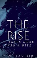 The Rise by Z.W. Taylor