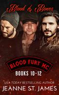 Blood & Bones: Books 10-12: Blood Fury MC® by Jeanne St. James