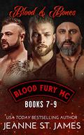 Blood & Bones: Books 7-9: Blood Fury MC® by Jeanne St. James