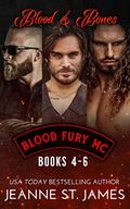 Blood & Bones: Books 4-6: Blood Fury MC® by Jeanne St. James