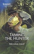 Taming the Hunter (The Decadent Dames #1) by Michele Hauf