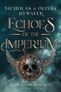 Echoes of the Imperium (Tales of the Iron Rose #1) by Olivia Atwater