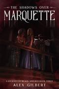 The Shadows over Marquette by Álex Gilbert