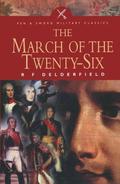 The March of the Twenty-Six by R.F. Delderfield