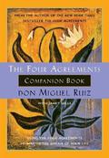 The Four Agreements Companion Book (Toltec Wisdom #1) by Miguel Ruiz