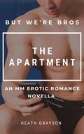 The Apartment (But We're Bros! #6) by Heath Grayson