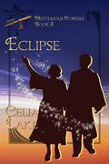 Eclipse (Mysterious Powers #3) by Celia Lake