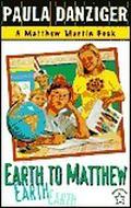 Earth to Matthew (Matthew Martin #3) by Paula Danziger