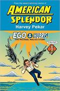 Ego and Hubris: The Michael Malice Story (American Splendor #1) by Harvey Pekar